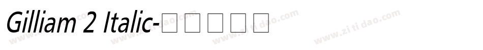 Gilliam 2 Italic字体转换